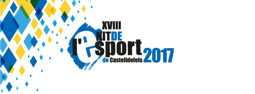 AQUEST VESPRE (20h), ‘NIT DE L’ESPORT DE CASTELLDEFELS 2017’ AMB IMPORTANT PROTAGONISME FSC